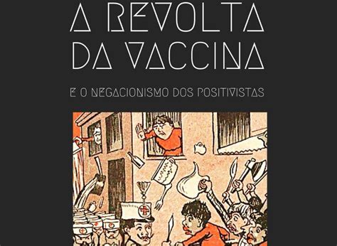 A Revolta da Vacina: A Busca pela Liberdade Sanitária e a Resistência ao Autoritarismo